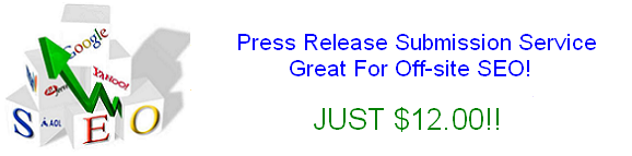 we will write and submit a press release about your site